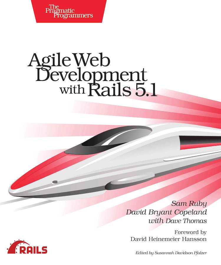 Agile Web Development with Rails 51 by Sam Ruby David Bryant Copeland with - photo 1