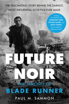 Paul M. Sammon Future Noir: The Making of Blade Runner