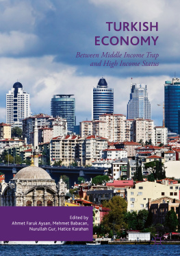 Ahmet Faruk Aysan - Turkish Economy: Between Middle Income Trap and High Income Status