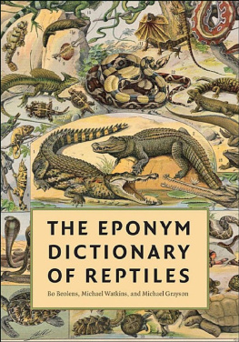 Bo Beolens The Eponym Dictionary of Reptiles