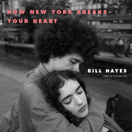 Bill Hayes How New York Breaks Your Heart