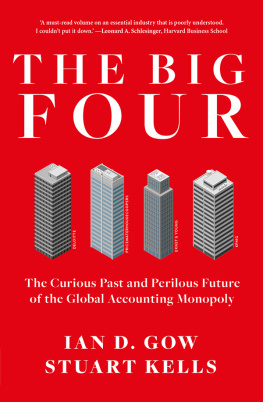 Ian D. Gow The Big Four: The Curious Past and Perilous Future of the Global Accounting Monopoly