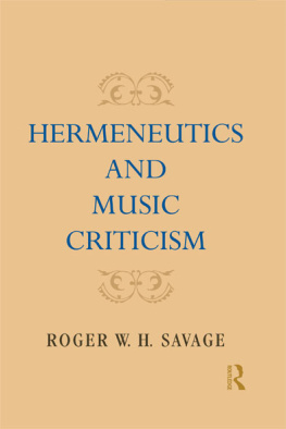 Roger W. H. Savage - Hermeneutics and Music Criticism