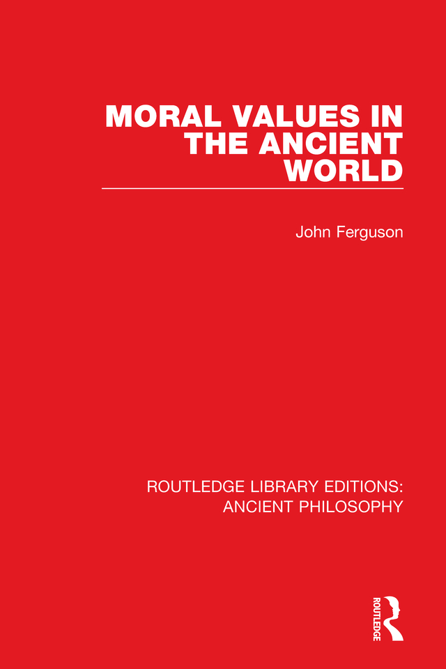 Routledge Library Editions Ancient Philosophy Volume 3 MORAL VALUES IN THE - photo 1