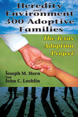 Joseph Horn - Heredity and Environment in 300 Adoptive Families: The Texas Adoption Project