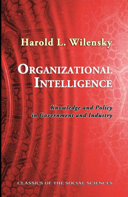 Harold L. Wilensky - Organizational Intelligence: Knowledge and Policy in Government and Industry