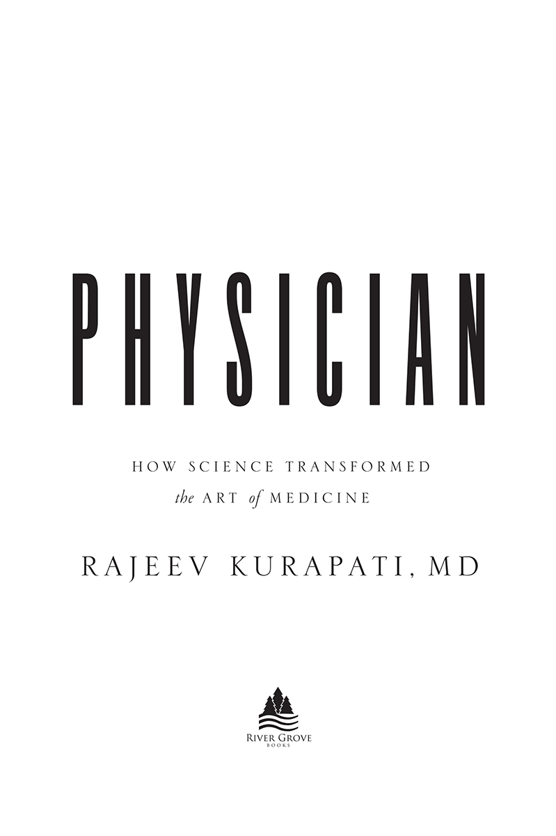 PRAISE FOR PHYSICIAN This deeply thoughtful book gives you a front row seat on - photo 1