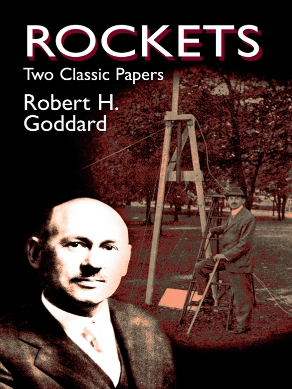 Table of Contents DR ROBERT H GODDARD A Biographical Note and - photo 1