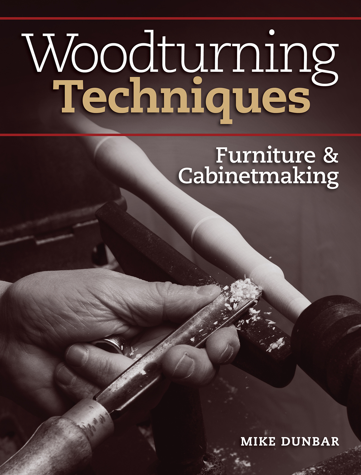 Woodturning Techniques Furniture Cabinetmaking MIKE DUNBAR CINCINNATI - photo 1