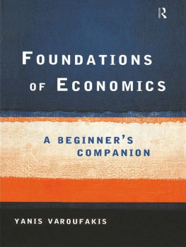 Yanis Varoufakis [Varoufakis - Foundations of Economics: A Beginner’s Companion