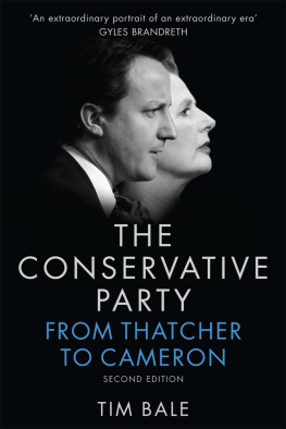 Tim Bale - The Conservative Party: From Thatcher to Cameron