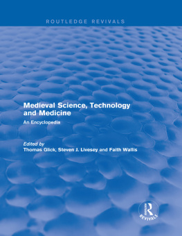 Thomas F. Glick Medieval Science, Technology, and Medicine: An Encyclopedia