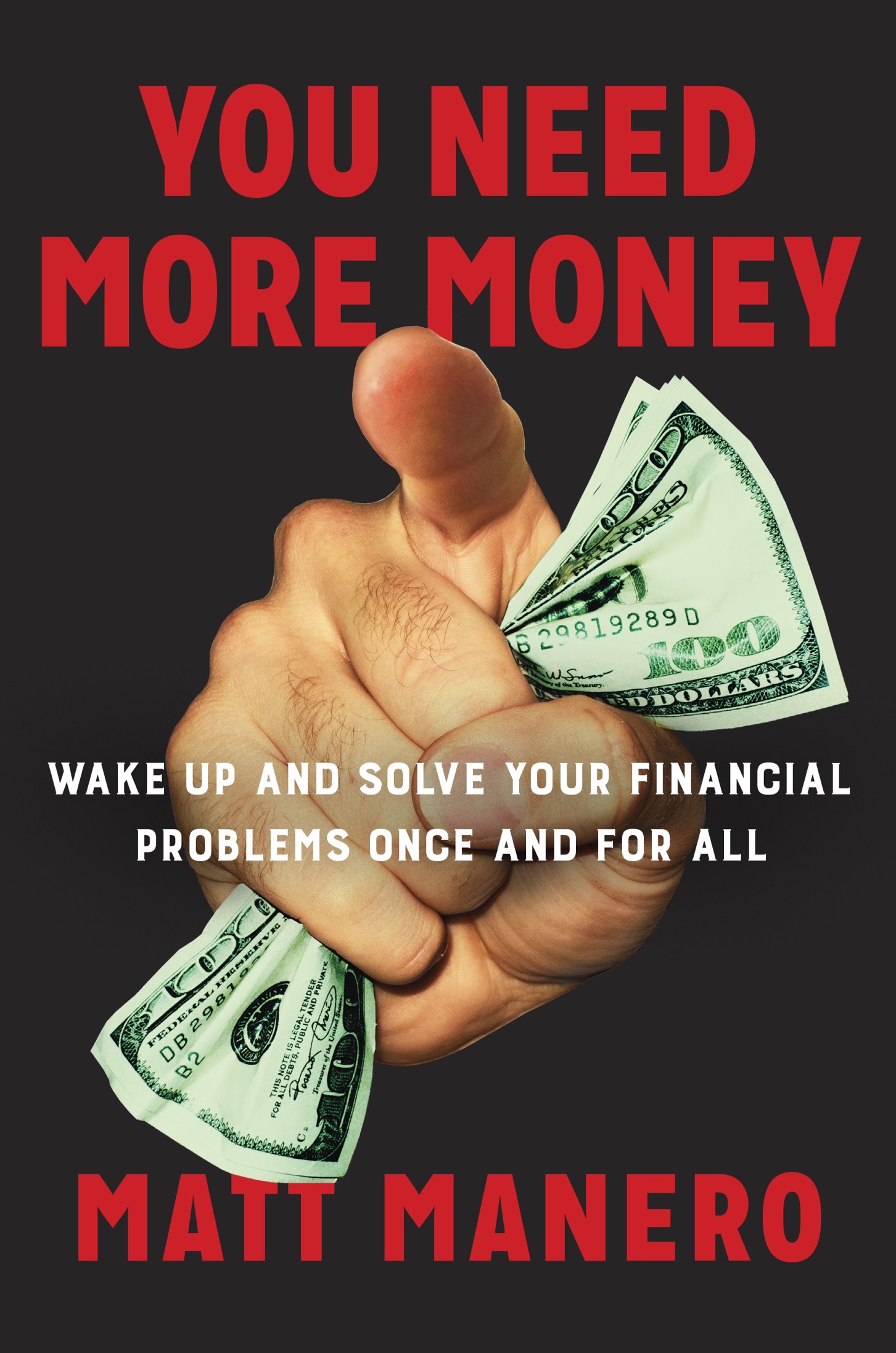 You Need More Money Wake Up And Solve Your Financial Problems Once And For All - image 1