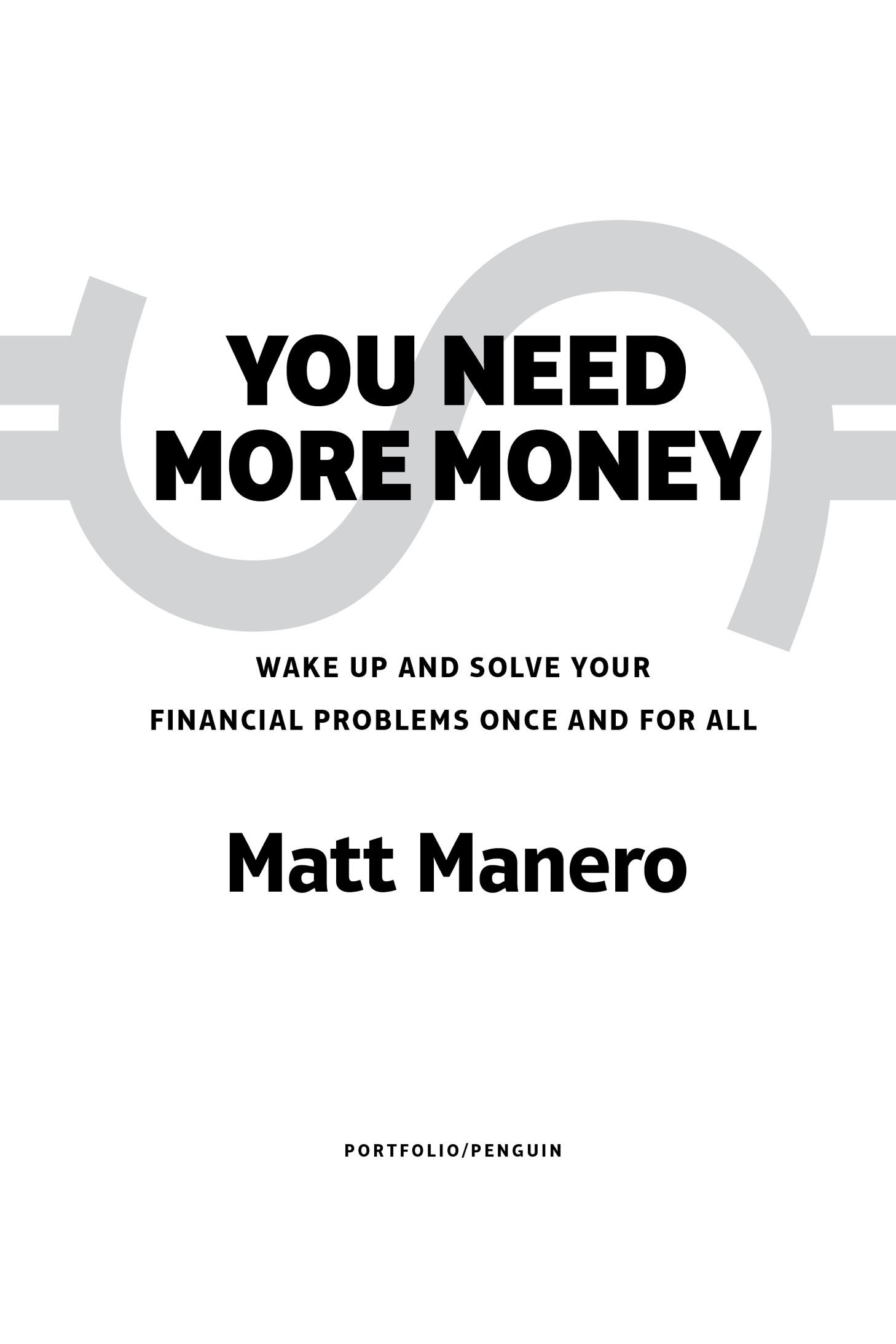 You Need More Money Wake Up And Solve Your Financial Problems Once And For All - image 2