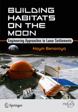 Haym Benaroya - Building Habitats on the Moon: Engineering Approaches to Lunar Settlements