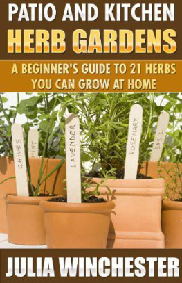 Julia Winchester Patio and Kitchen Herb Gardens: A Beginner’s Guide to 21 Herbs You Can Grow at Home