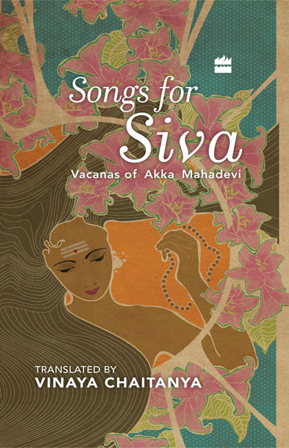 Songs for Siva Vacanas of Akka Mahadevi - image 1