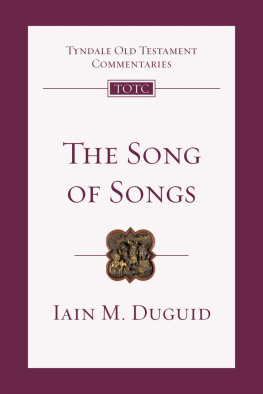 Iain M. Duguid The Song of Songs: An Introduction and Commentary