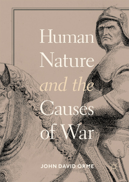 John David Orme - Human Nature and the Causes of War