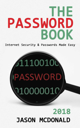 Jason McDonald The Password Book: Internet Security & Passwords Made Easy