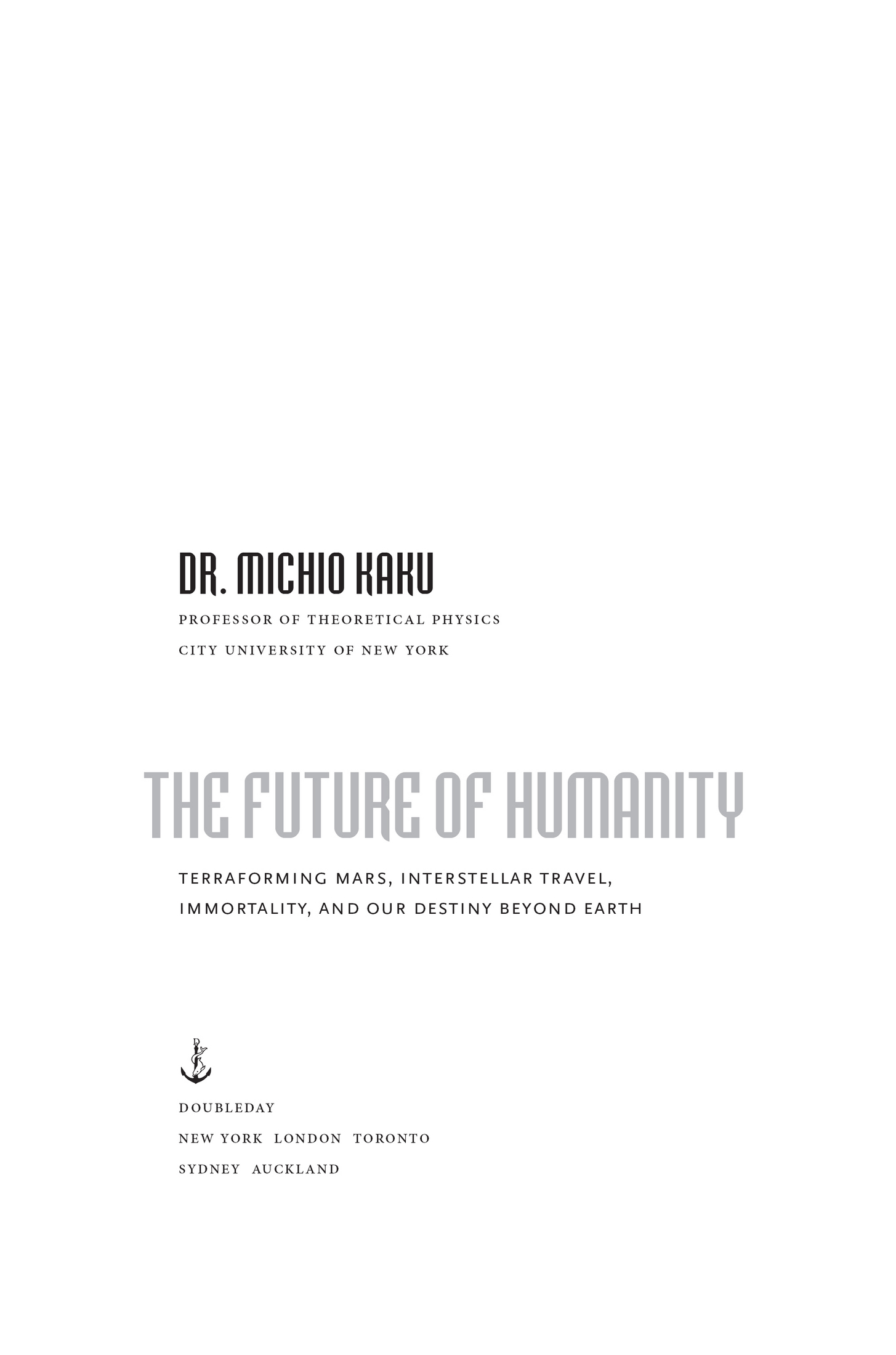 ALSO BY MICHIO KAKU The Future of the Mind Physics of the Future Physics - photo 2