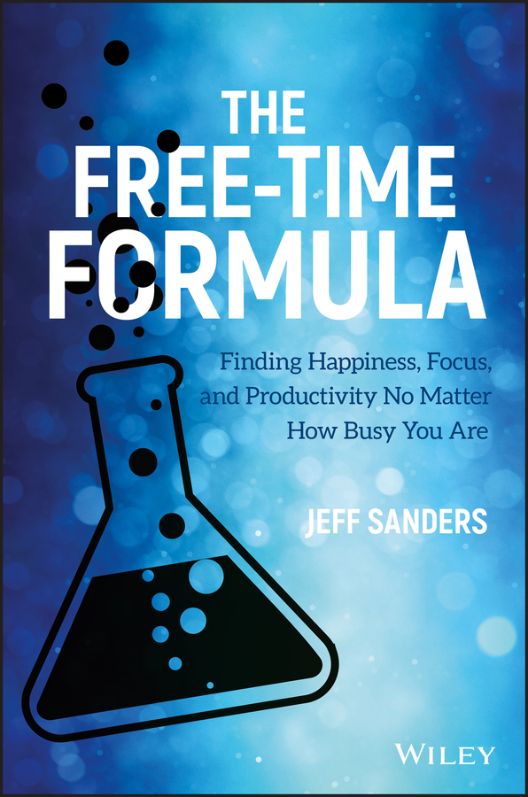 Table of Contents Guide Pages THE FREETIME FORMULA Finding Happiness Focus - photo 1