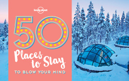 Kalya Ryan - 50 places to stay to blow your mind