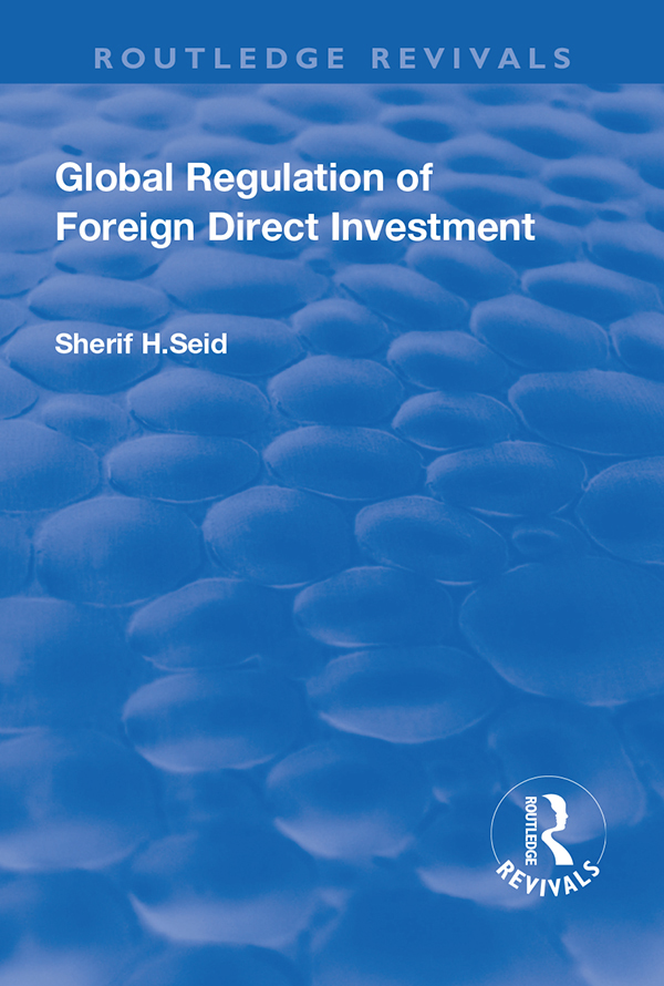 GLOBAL REGULATION OF FOREIGN DIRECT INVESTMENT First published 2002 by Ashgate - photo 1