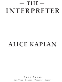 Alice Kaplan - The Interpreter