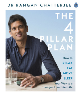 Dr Rangan Chatterjee The Four Pillar Plan: How to Relax, Eat, Move and Sleep Your Way to a Longer, Healthier Life