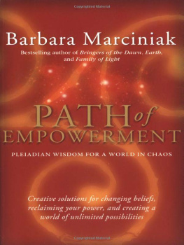 Barbara Marciniak Path of Empowerment: New Pleiadian Wisdom for a World in Chaos