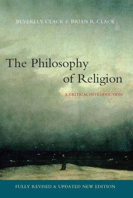 Clack Beverley - Philosophy of Religion : a Critical Introduction.