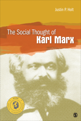 Justin P. Holt The Social Thought of Karl Marx