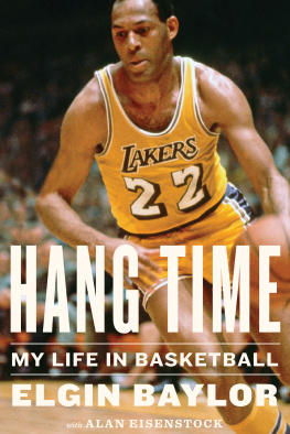 Elgin Baylor Hang Time: My Life in Basketball