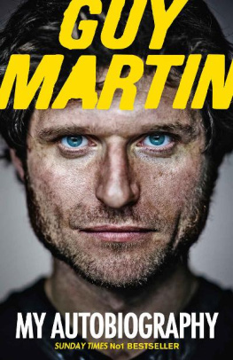 Guy Martin - Guy Martin: My Autobiography