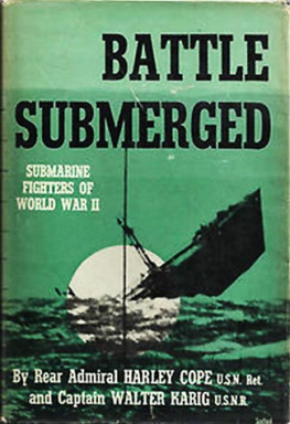 Harley Cope - Battle Submerged: Submarine Fighters Of World War II