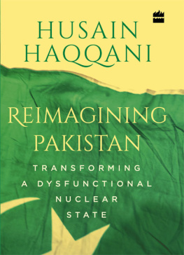 Husain Haqqani - Reimagining Pakistan:: Transforming a Dysfunctional Nuclear State