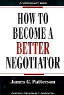 title How to Become a Better Negotiator WorkSmart Series author - photo 1