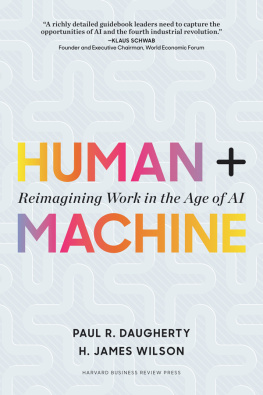 Paul R. Daugherty - Human + Machine: Reimagining Work in the Age of AI