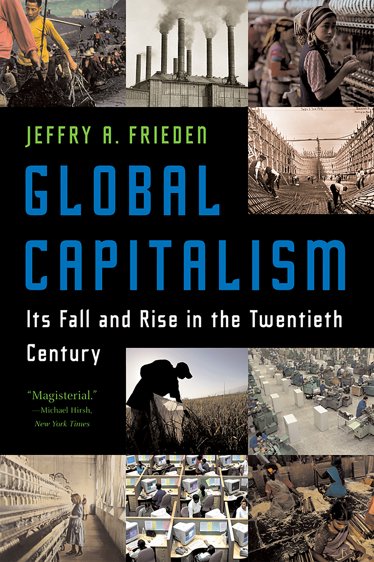 ALSO BY JEFFRY A FRIEDEN DEBT DEVELOPMENT AND DEMOCRACY MODERN POLITICAL - photo 1