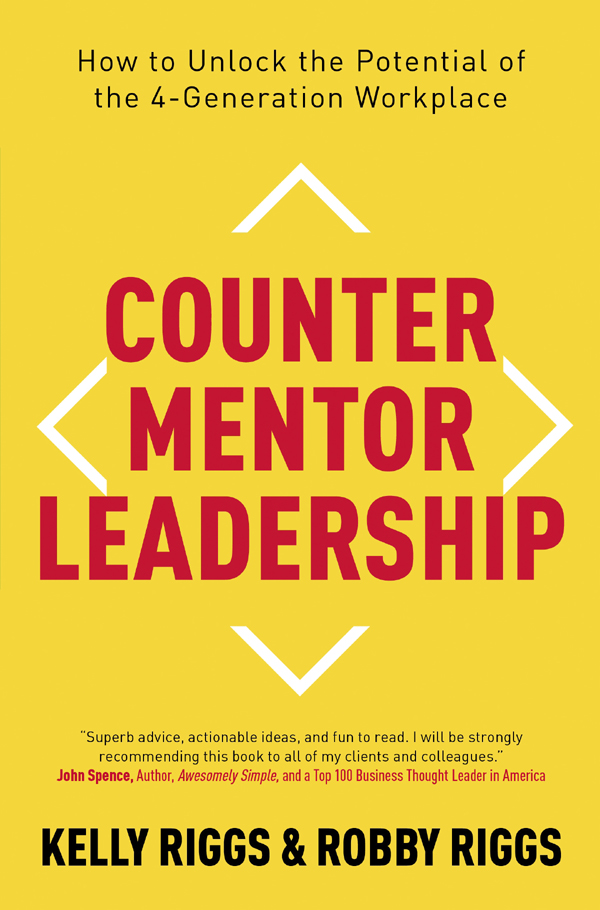 Praise for Counter Mentor Leadership This is a fantastic book one of the - photo 1