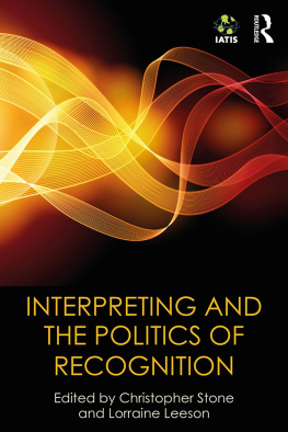 Christopher Stone Interpreting and the Politics of Recognition: The IATIS Yearbook