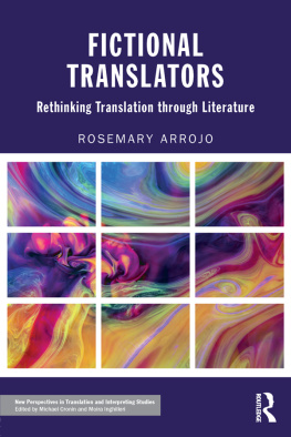 Rosemary Arrojo - Fictional Translators: Rethinking Translation through Literature