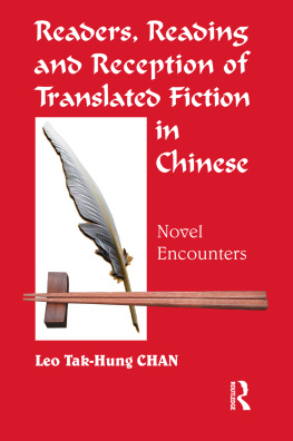 Leo Tak-hung Chan - Readers, Reading and Reception of Translated Fiction in Chinese: Novel Encounters