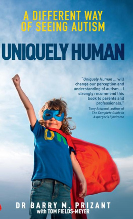 Barry M. Prizant Uniquely Human: A Different Way of Seeing Autism