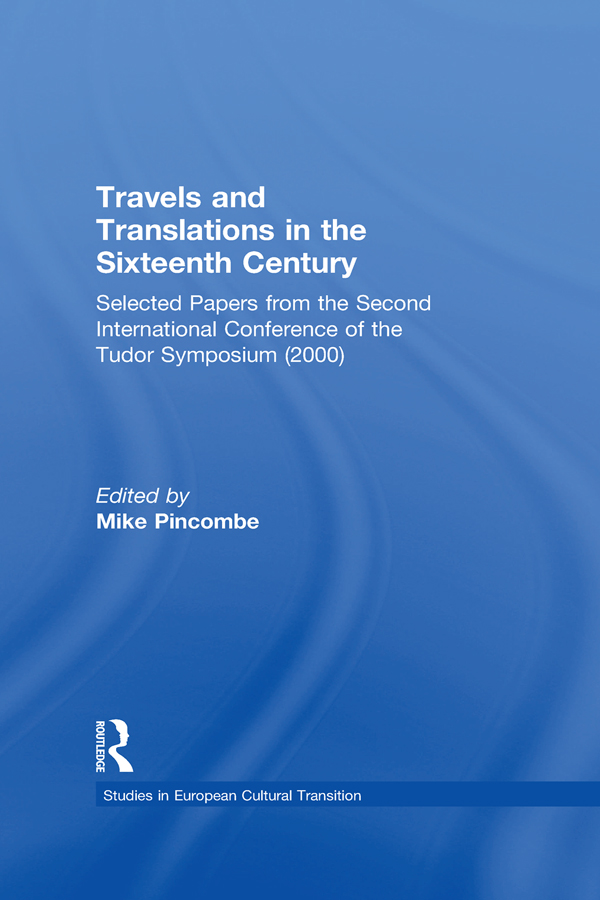 TRAVELS AND TRANSLATIONS IN THE SIXTEENTH CENTURY Travels and Translations in - photo 1