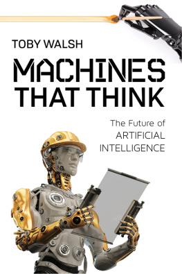Toby Walsh - Machines That Think: The Future of Artificial Intelligence