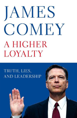 James Comey - A Higher Loyalty: Truth, Lies, and Leadership