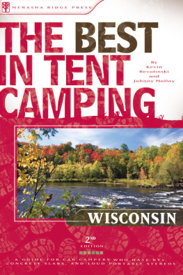 Johnny Molloy - Wisconsin: A Guide for Campers Who Hate RVs, Concrete Slabs, and Loud Portable Stereos