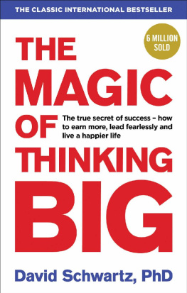 David J Schwartz - THE MAGIC OF THINKING BIG